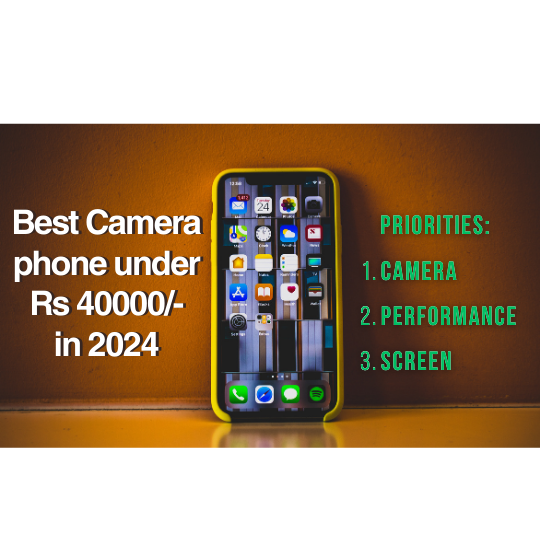 Best Camera Phone Under Rs 40000 In 2024 Techquila World